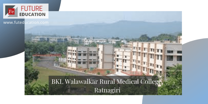 BKL Walawalkar Rural Medical College, Ratnagiri: Admissions 2020-21
