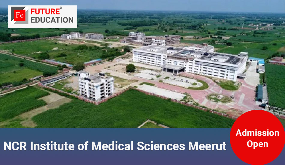 NCR Institute of Medical Sciences Meerut