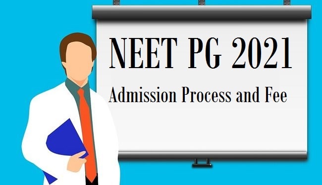 NEET PG 2021: Medical Post Graduation Admission, Entrance Exam Date, Registration Fee, Eligibility Criteria, Syllabus Pattern