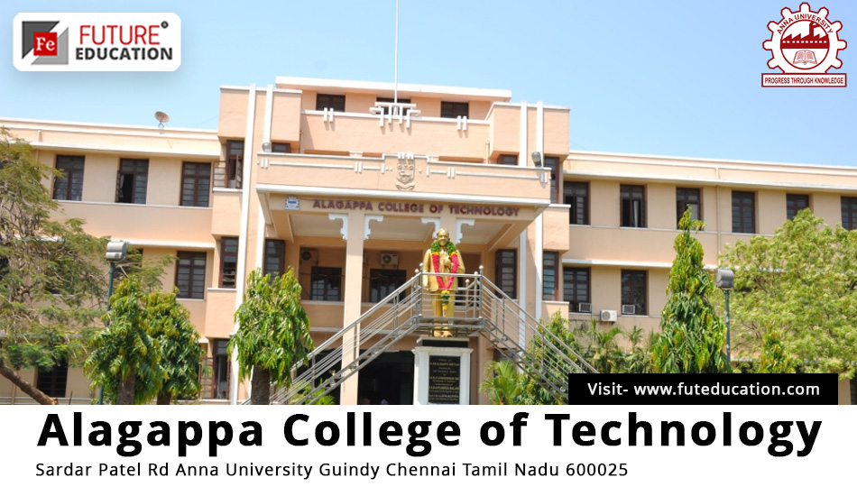 Alagappa College of Technology Courses & Fees, Admission 2023-24