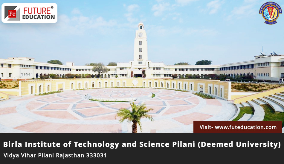 BITS Pilani: Cutoff, Admission 2023-24, Placements, Ranking, Courses, Fees