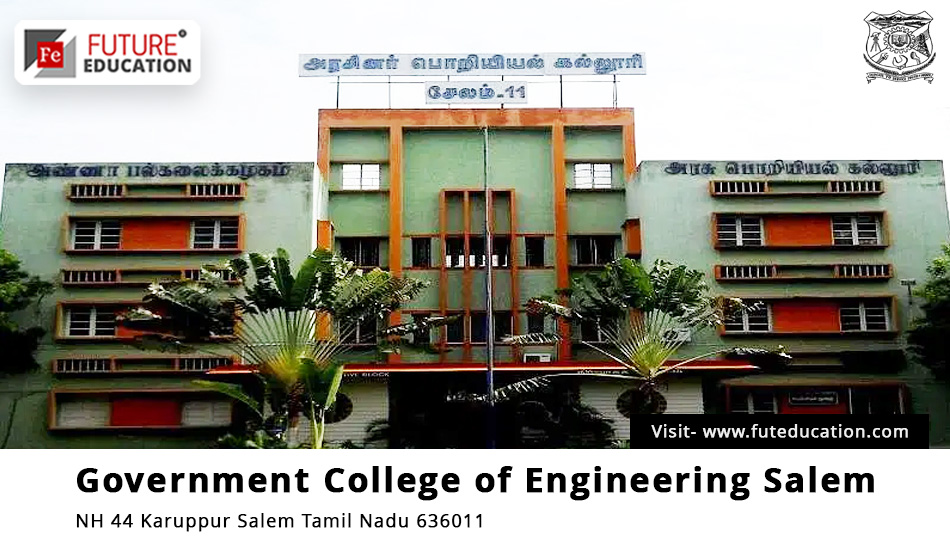 Government College of Engineering, Salem: Courses, Fees, Admission 2023-24