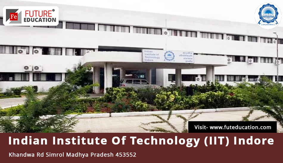 Indian Institute of Technology Indore (IIT Indore)