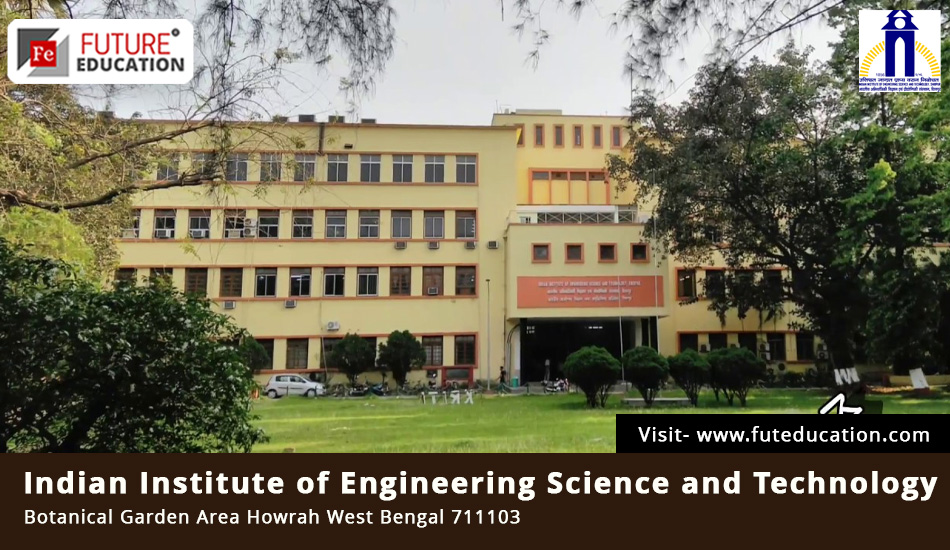Indian Institute of Engineering Science and Technology, Shibpur (IIEST Shibpur)