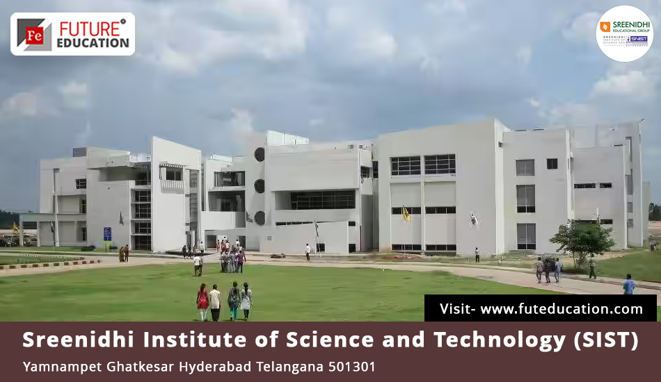 Sreenidhi Institute of Science and Technology (SIST)