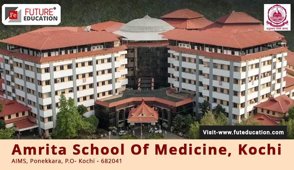 Amrita School of Medicine Kochi Admissions 2023-24 Courses Counselling