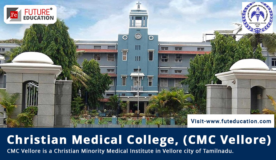 CMC Vellore MBBS Admissions 2023, PG Courses and latest fee