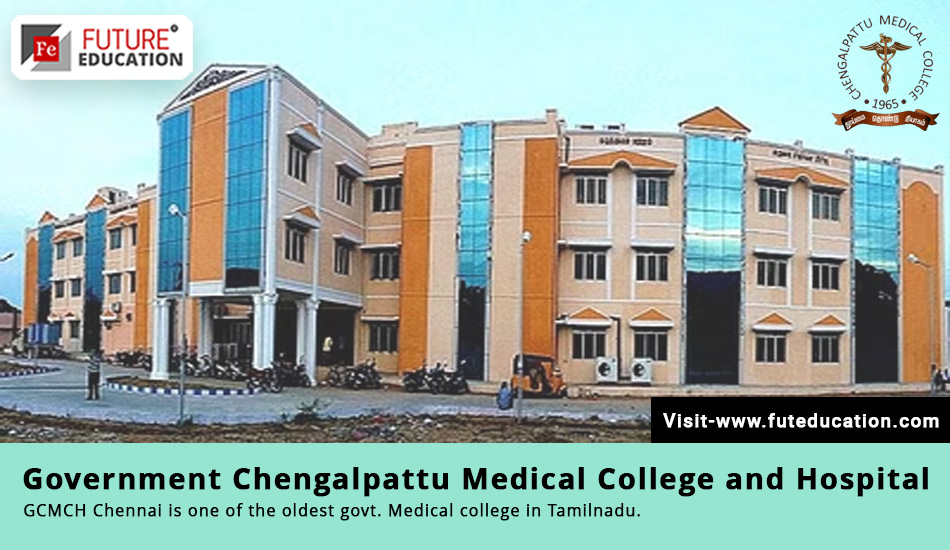GCMCH Chengalpattu MBBS Admissions 2023, PG Courses, and latest Fees