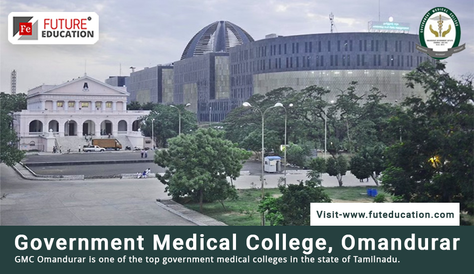 MBBS Admissions to GMC Omandurar for 2023-24 session and latest Fees