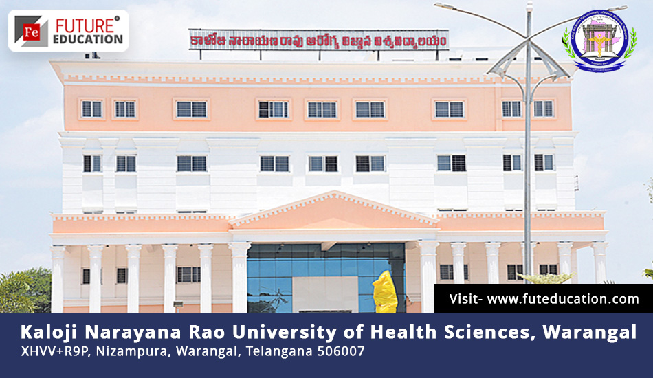 Kaloji Narayana Rao University of Health Sciences, Warangal Courses 2023-24