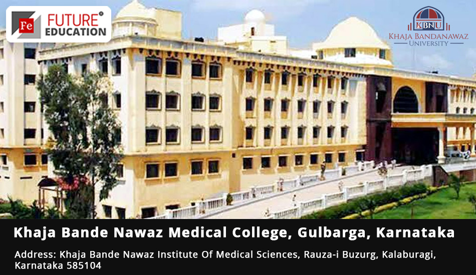Khaja Bandanawaz Medical Sciences Gulbarga: Admissions 2023-24