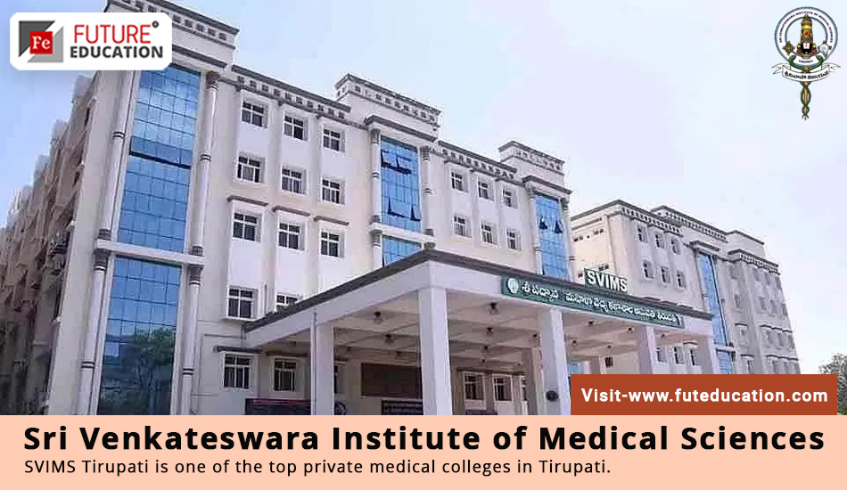 SVIMS Tirupati MBBS Admissions 2023, PG Courses, and Fees