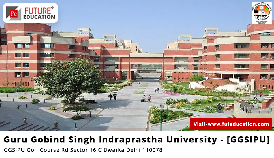 Guru Gobind Singh Indraprastha University (GGSIPU) Admission Courses, Fee