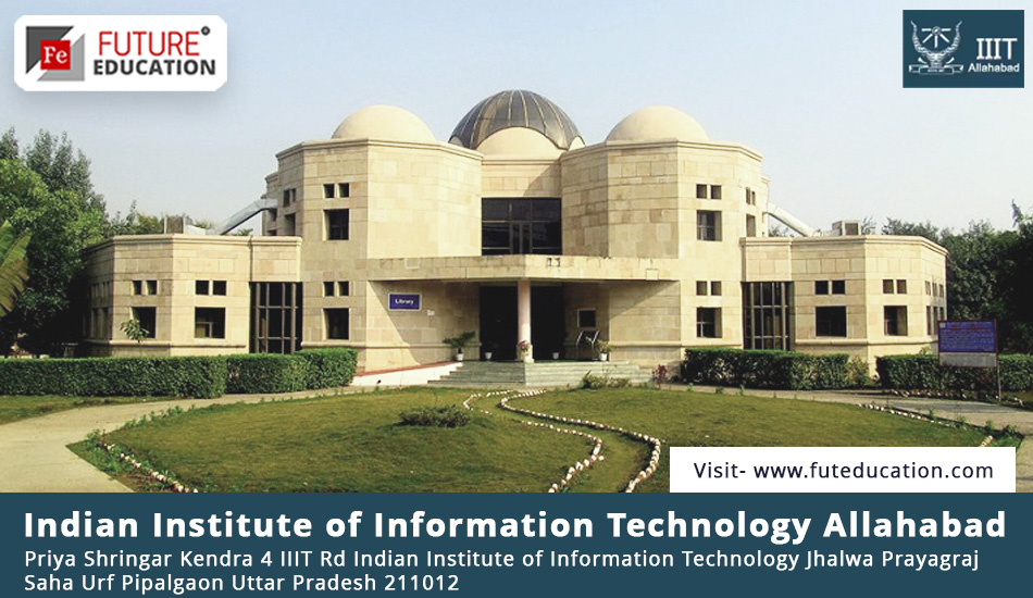 Indian Institute of Information Technology, Allahabad (IIIT Allahabad)