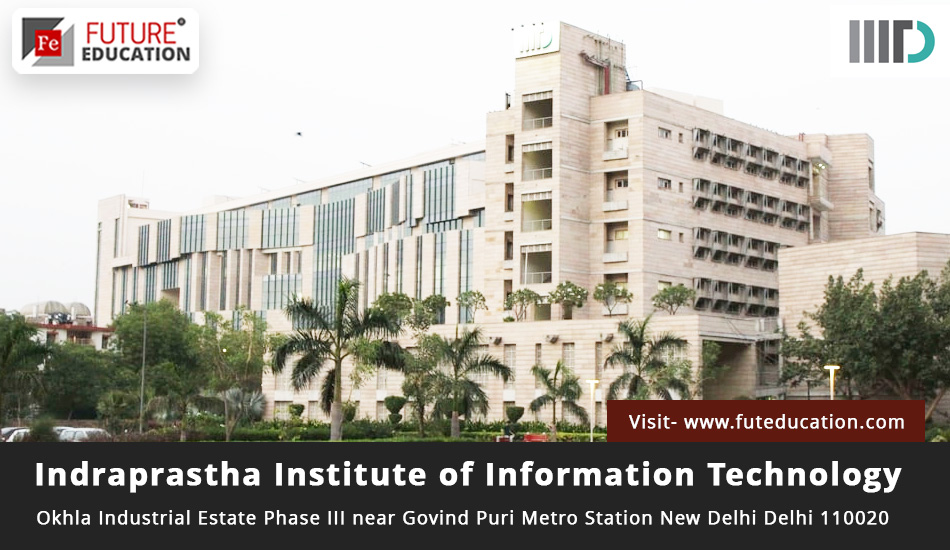Indraprastha Institute of Information Technology Delhi (IIIT Delhi)