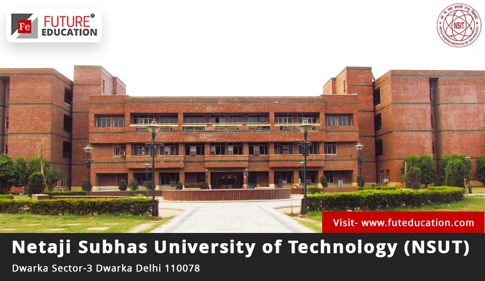 Netaji Subhas University of Technology (NSUT)