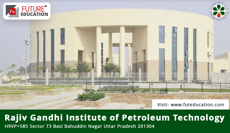 Rajiv Gandhi Institute of Petroleum Technology, Raebareli