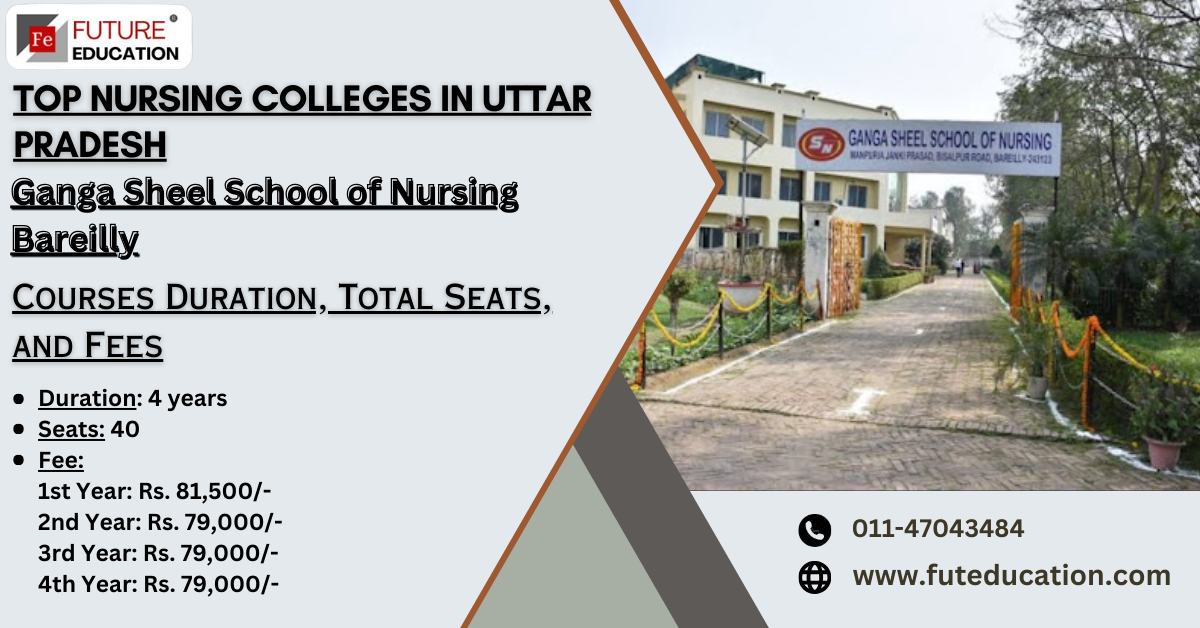 Ganga Sheel School of Nursing Bareilly 2024-25: Admission