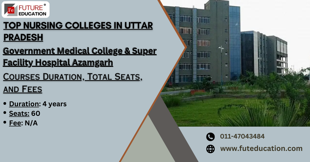 Government Medical College &amp; Super Facility Hospital Chakrapanpur, Azamgarh - Admissions, Contact, Website, Facilities 2024-2025