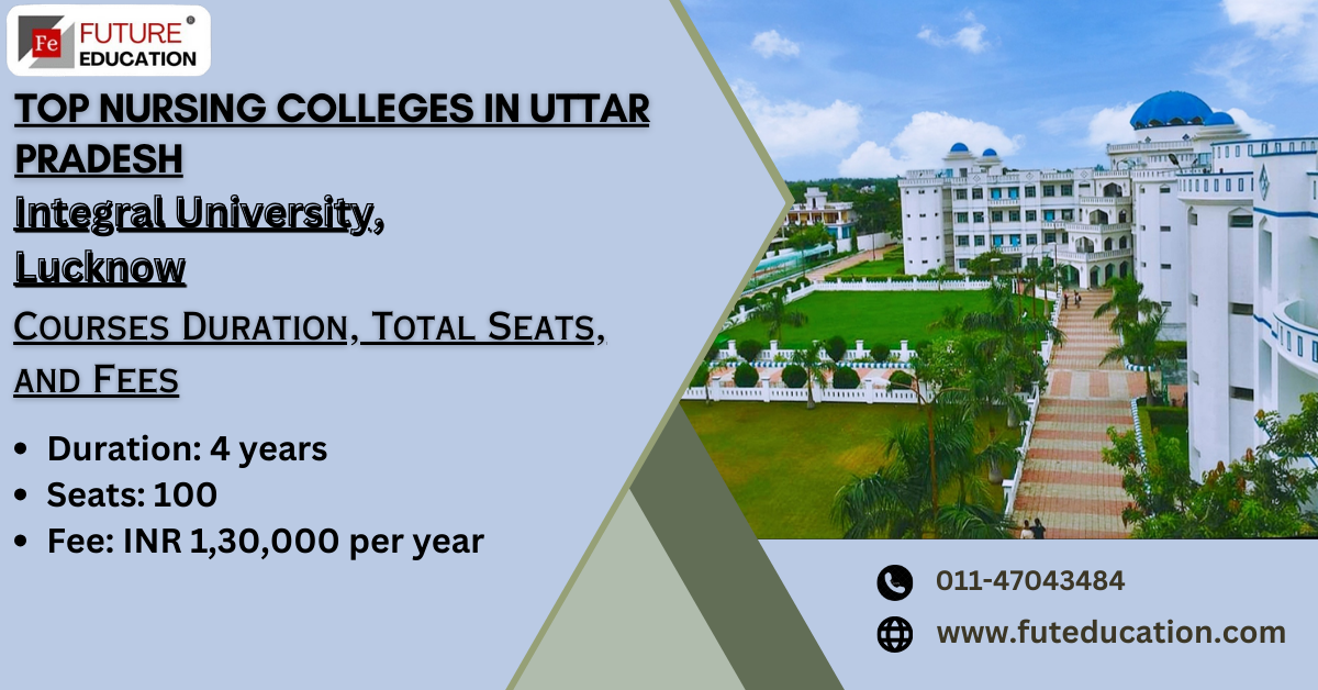 M.Sc Nursing  Course at Integral University, Lucknow: Fees, Admission, Seats, Reviews
