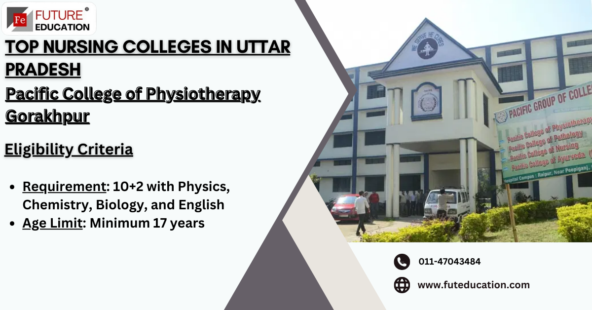 Pacific College of Nursing, Gorakhpur: Courses, Fees, Placements, Ranking, Admission 2024