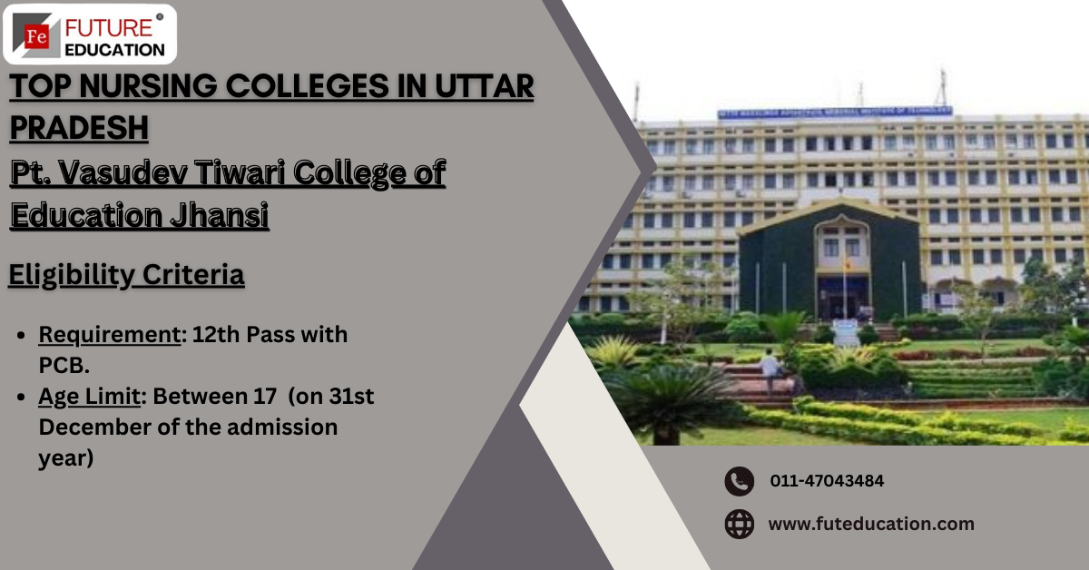 Pt. Vasudev Tiwari College of Education, Jhansi - Admissions, Contact, Website, Facilities 2024-2025