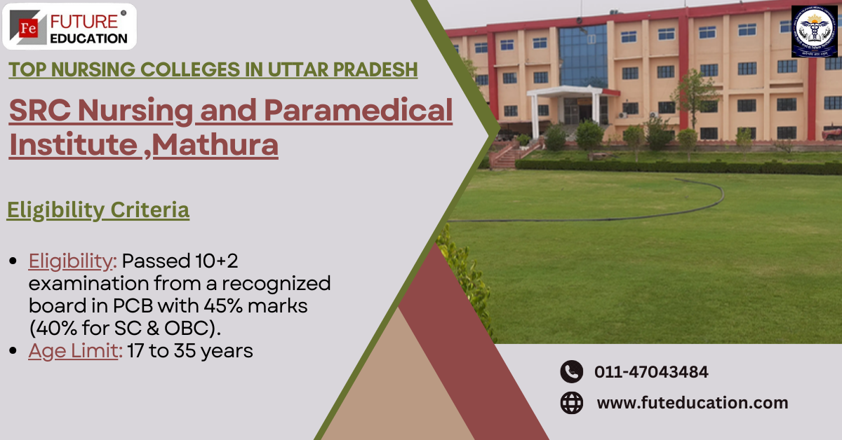 S.R.C. Nursing and Paramedical Institute, Mathura  Courses: Degree, Diploma, Certificate 2024