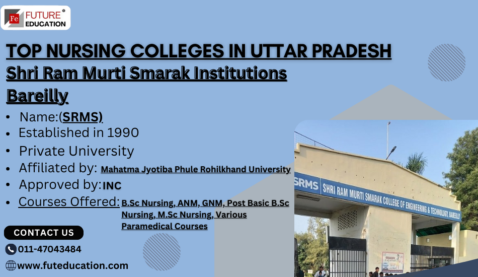 SRMS College of Nursing Admission 2024: Courses, Eligibility, Application