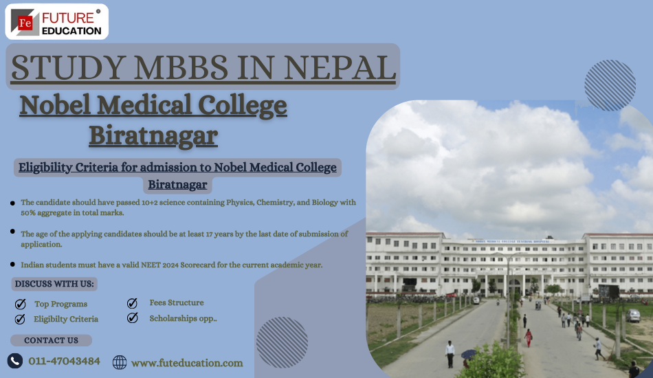 Nobel Medical College Biratnagar, Nepal MBBS Fees, Seats, Admission 2024
