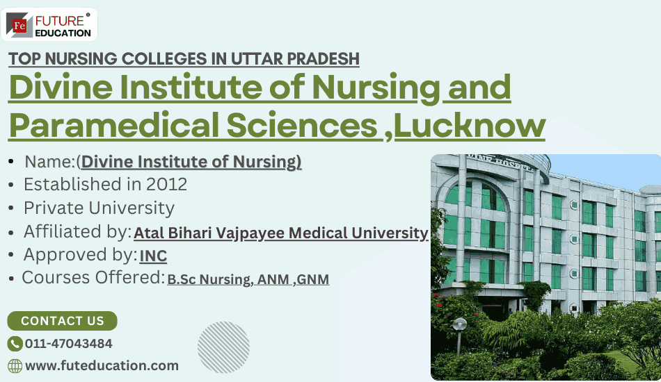 Divine Institute of Nursing and Paramedical Sciences, Lucknow : About, Counselling, Courses, Fees, Eligibility, Contact, Admission, Seats, Reservation - Admission Nursing