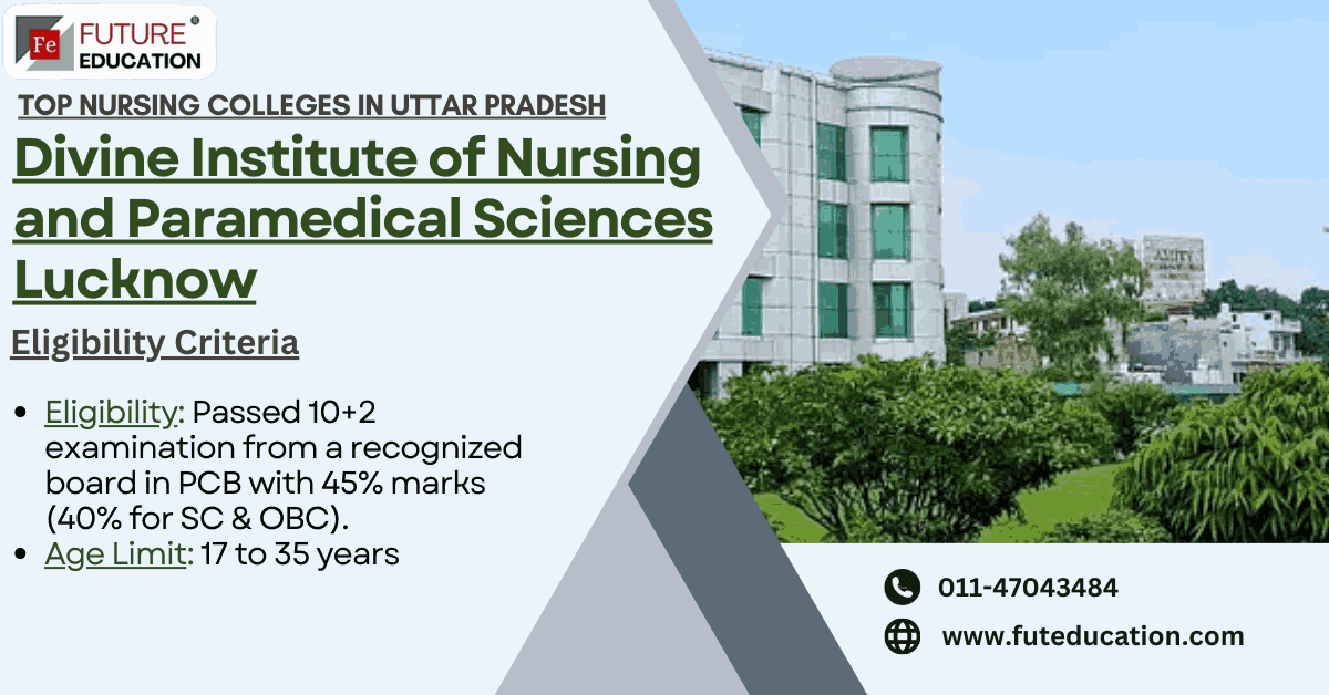 Divine Institute of Nursing and Paramedical Sciences, Lucknow : About, Counselling, Courses, Fees, Eligibility, Contact, Admission, Seats, Reservation - Admission Nursing