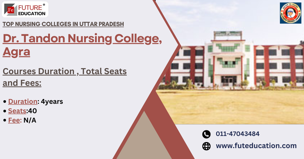 Dr. Tandon Nursing College Admission 2024 - Dates, Form, Online Process, Fees