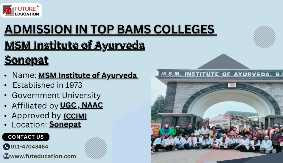 B.A.M.S. at M.S.M. Institute of Ayurveda, Sonepat: Courses & Fees 2024