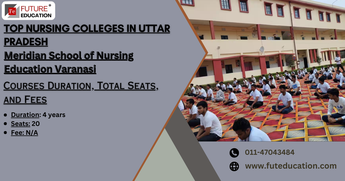 ANM at Meridian School of Nursing, Varanasi: Courses & Fees 2024