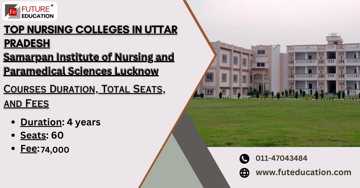 Samarpan Institute of Nursing and Paramedical Sciences, Lucknow: Courses, Fees, Admission, Facilities, Placement