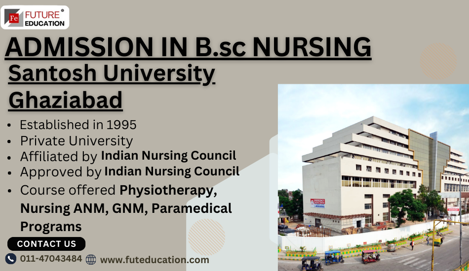 Nursing Courses at Santosh Institute of Allied Health Sciences, Ghaziabad: Eligibility & Fees 2024