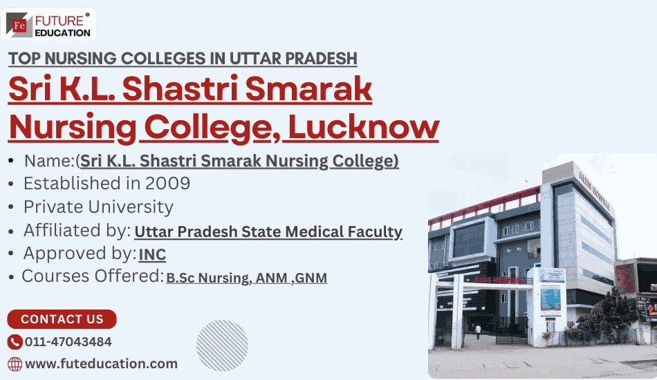 GNM at Sri K.L. Shastri Smarak Nursing College, Lucknow: Courses & Fees 2024