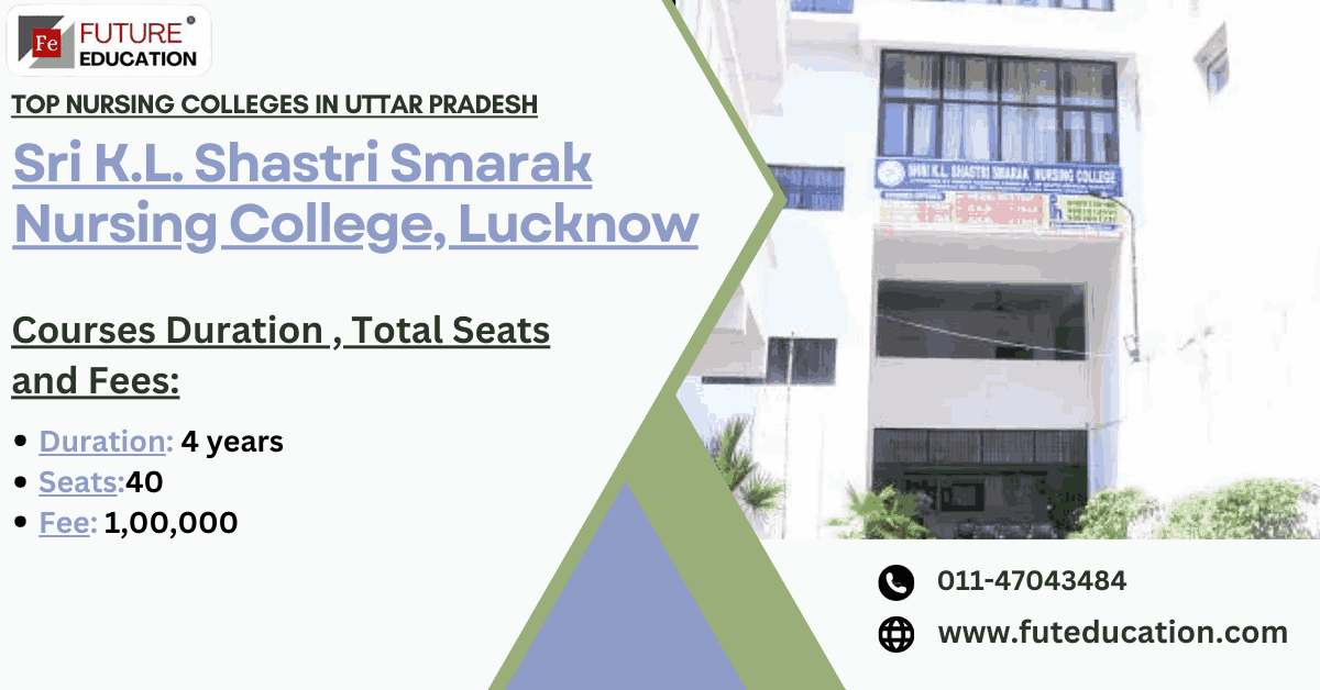 GNM at Sri K.L. Shastri Smarak Nursing College, Lucknow: Courses & Fees 2024