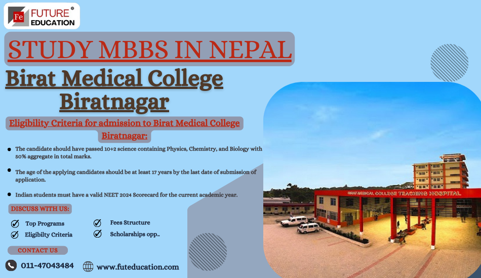 Birat Medical College Nepal 2024-25: Admission, Fees, Ranking and More.